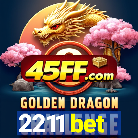 2211 bet